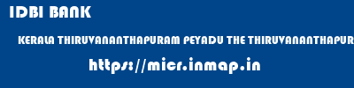IDBI BANK  KERALA THIRUVANANTHAPURAM PEYADU THE THIRUVANANTHAPURAM DISTRICT CO-OPERATIVE BANK LTD  micr code